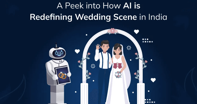 A Peek into How AI is Redefining Wedding Scene in India (wp:27629)