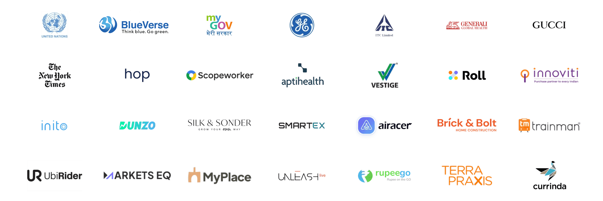 Trusted by: United Nations, BlueVerse, MyGov, GE, ITC Limited, Generali, Gucci, The New York Times, hop, Scopeworker, aptihealth, Vestige, Roll, Innoviti, Inito, Dunzo, Silk & Sonder, Smartex, airacer, Brick & Bolt, Trainman, UbiRider, Markets EQ, MyPlace, Unleash live, rupeego, Terra Praxis, Currinda